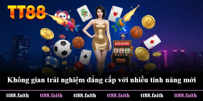 Không gian trải nghiệm đẳng cấp với nhiều tính năng mới
