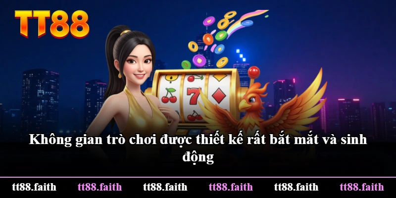 Không gian trò chơi được thiết kế rất bắt mắt và sinh động Không gian trò chơi được thiết kế rất bắt mắt và sinh động