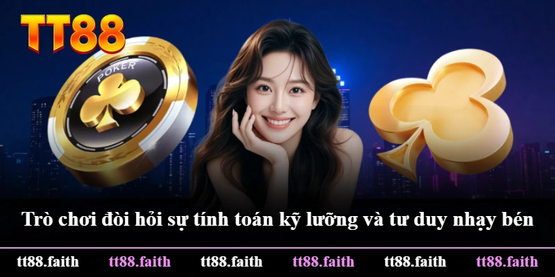 Trò chơi đòi hỏi sự tính toán kỹ lưỡng và tư duy nhạy bén