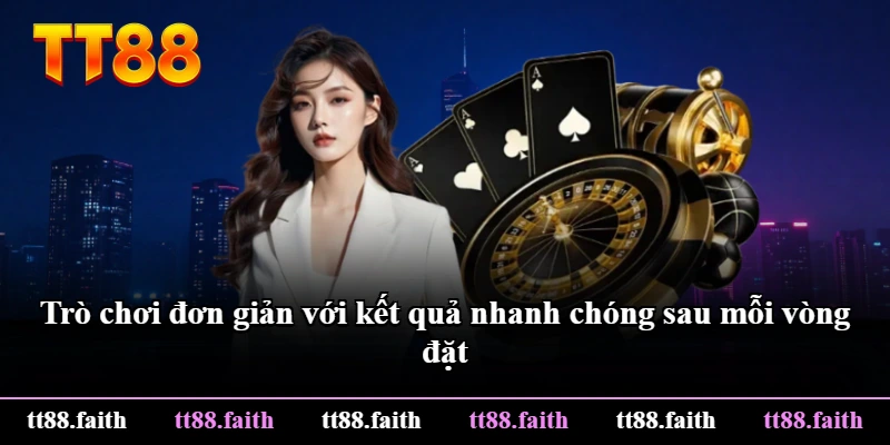 Trò chơi đơn giản với kết quả nhanh chóng sau mỗi vòng đặt Trò chơi đơn giản với kết quả nhanh chóng sau mỗi vòng đặt
